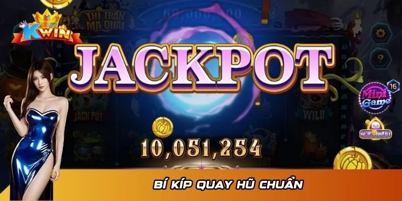 Bí kíp quay hũ chuẩn