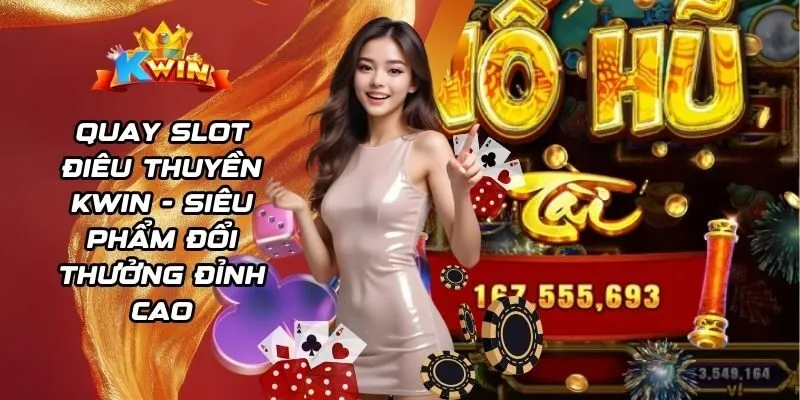 Quay slot điêu thuyền Kwin