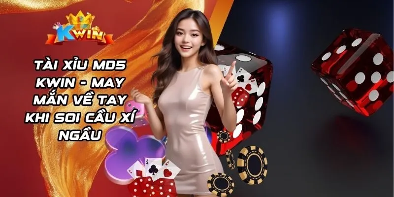 Tài Xỉu MD5 Kwin