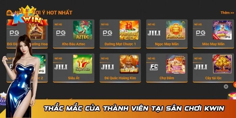 Thắc mắc của thành viên về dịch vụ tại sân chơi KWIN